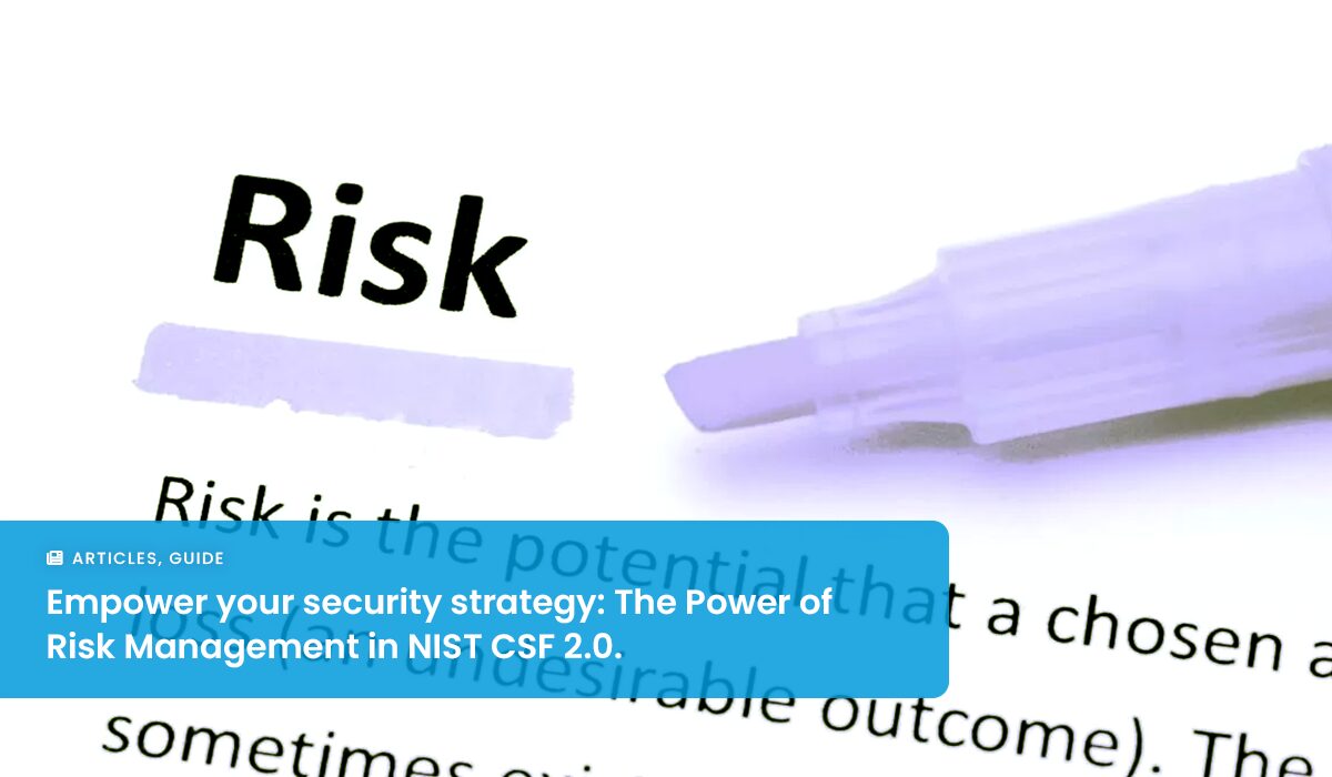 The Importance of Risk Management in NIST CSF 2.0