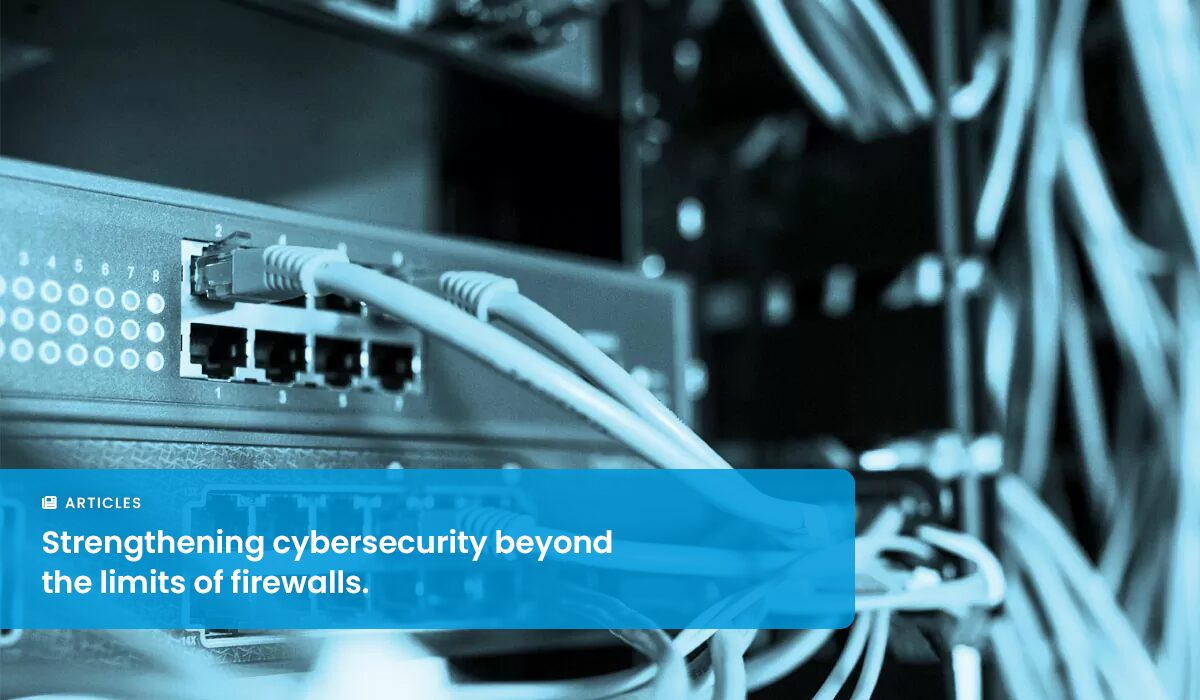 The Limitations of Firewalls in Modern Security