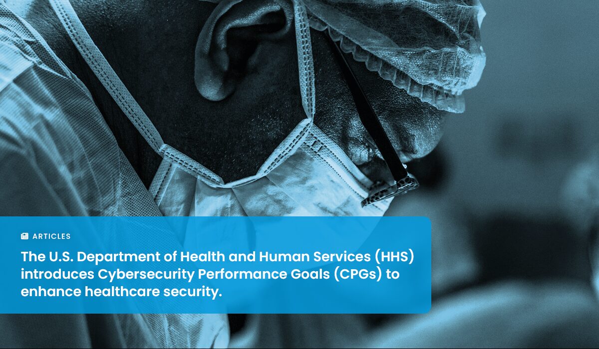 Understanding the HHS' Cybersecurity Performance Goals