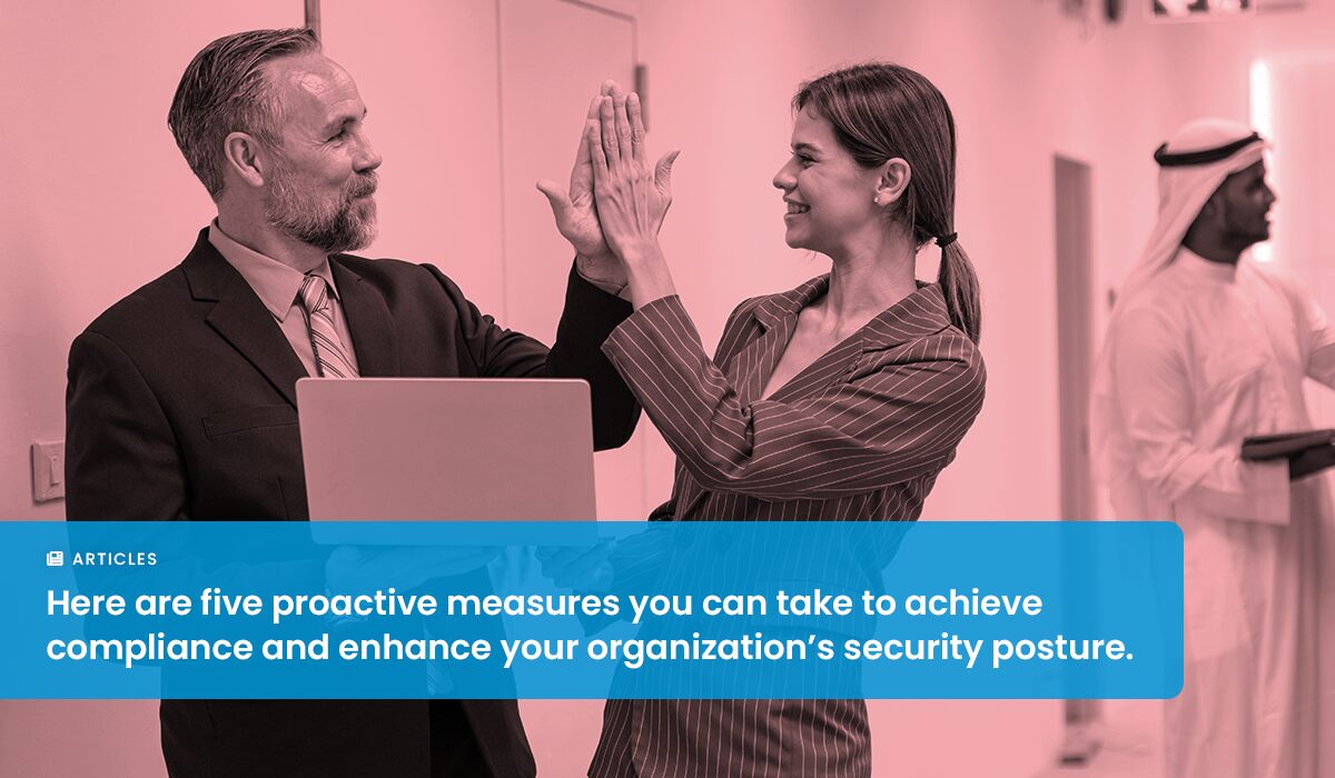 PCI DSS v4.0.1 Enforcement: 5 Proactive Measures to Help Achieve Compliance