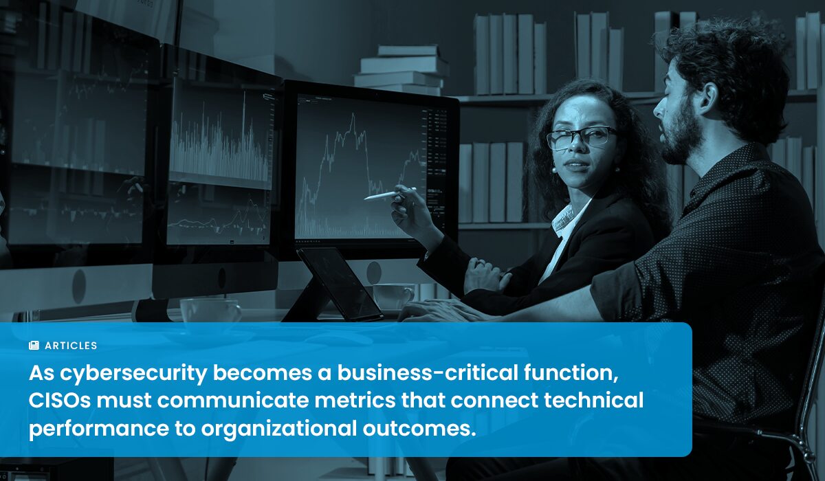 Key Cybersecurity KPIs and Metrics to Report to the Boardroom