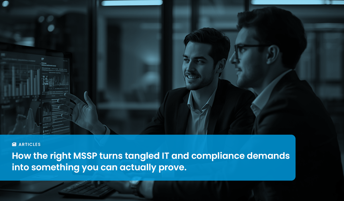 Is an MSSP the Answer to Your IT and Compliance Challenges?