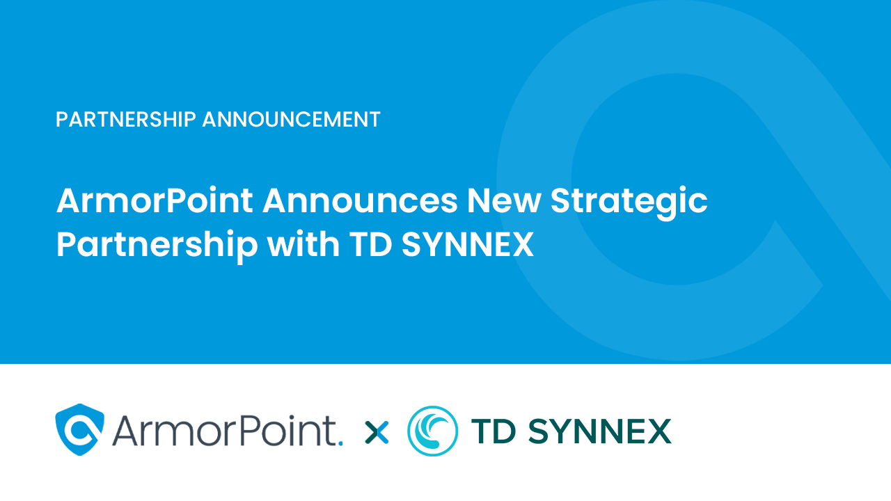 ArmorPoint Announces Partnership with TD SYNNEX